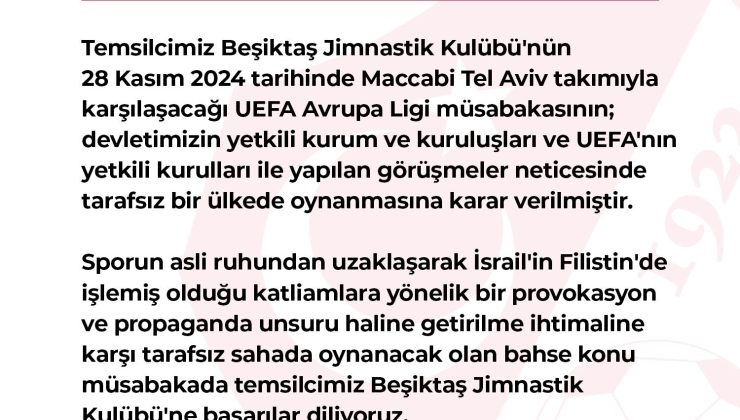 TFF’den Beşiktaş – Maccabi Tel Aviv maçı hakkında açıklama