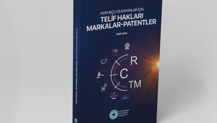 İTO’dan ’hukukçu olmayanlar için fikri mülkiyet’ kitabı