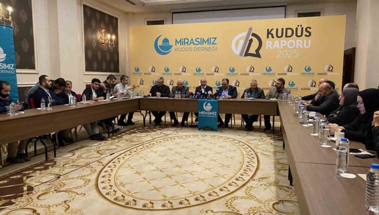 Mirasımız Kudüs Derneğinin “Genişletilmiş 2025 Kudüs raporu” açıklandı