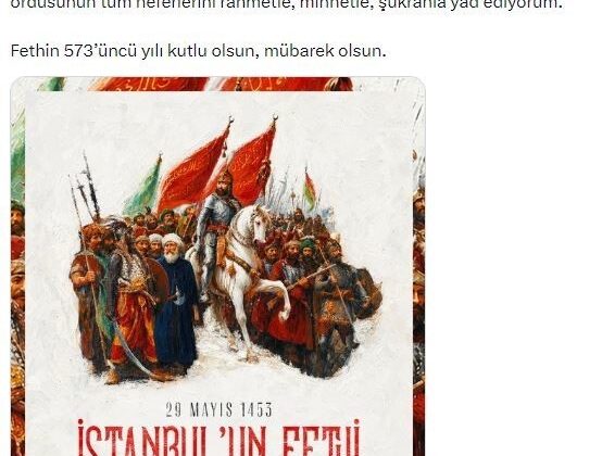 Cumhurbaşkanı Erdoğan: “Fethin 573’üncü yılı kutlu olsun, mübarek olsun”