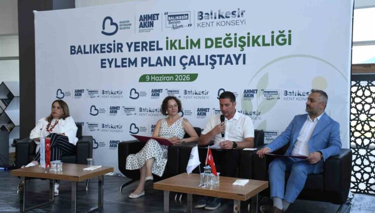 Balıkesir İklim geleceğini ortak akılla planlıyor